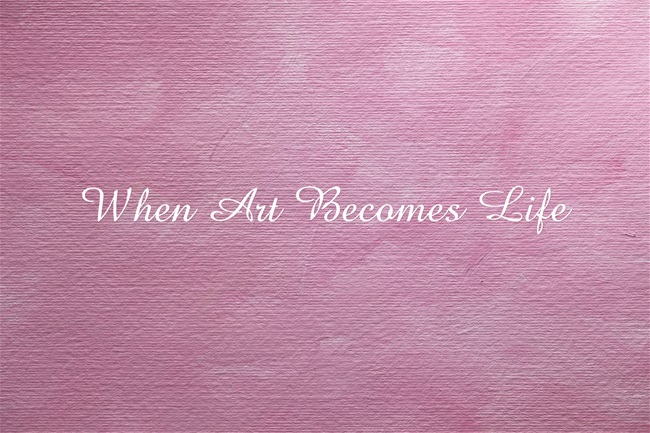 Art-Becomes-Life